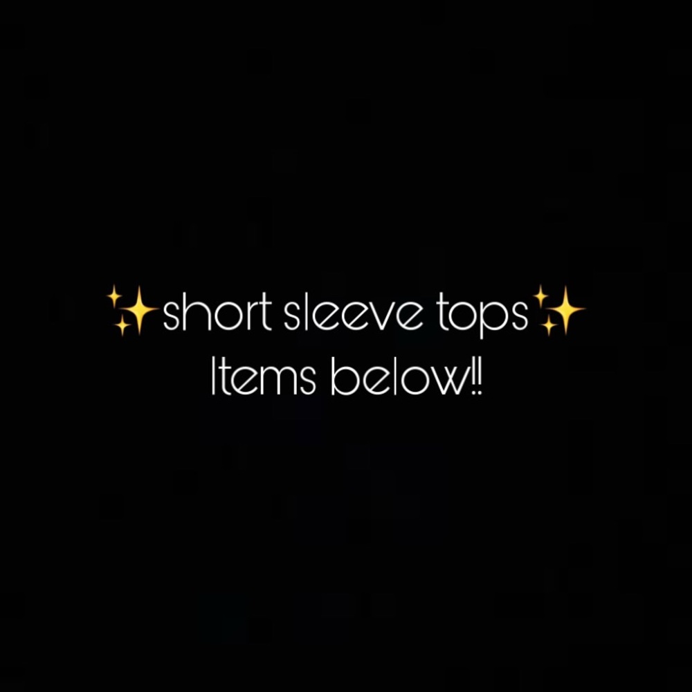 Short sleeve shirts!!